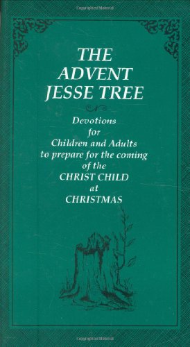 Beispielbild fr The Advent Jesse Tree: Devotions for Children and Adults to Prepare for the Coming of the Christ Child at Christmas zum Verkauf von Jenson Books Inc