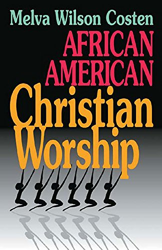 Beispielbild fr African American Christian Worship zum Verkauf von Better World Books