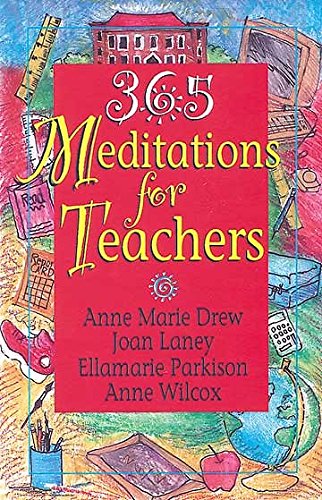 Stock image for 365 Meditations for Teachers for sale by Reliant Bookstore
