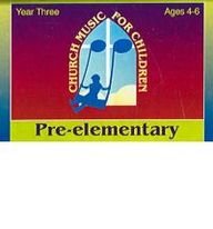 Church Music for Children Year Three Pre Elementary Cassette (9780687010271) by [???]