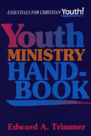 Beispielbild fr Youth Ministry Handbook: (Essentials for Christian Youth! Series) zum Verkauf von Wonder Book