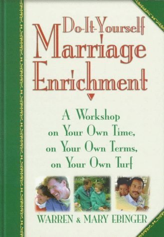 Imagen de archivo de Do-It-Yourself Marriage Enrichment : A Workshop on Your Own Time, on Your Own Terms, on Your Own Turf a la venta por Better World Books