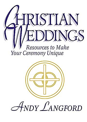 Stock image for Christian Weddings: Resources to Make Your Ceremony Unique for sale by Wonder Book