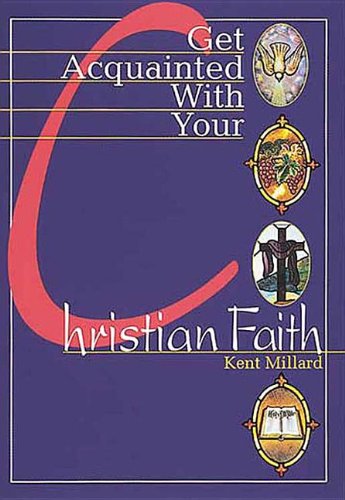 Beispielbild fr Get Aquainted with Your Christian Faith zum Verkauf von Better World Books