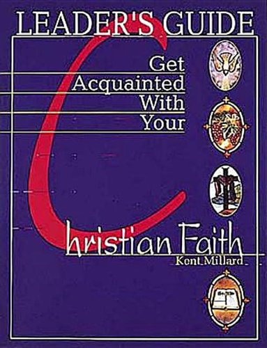 Beispielbild fr Get Acquainted with Your Christian Faith Leader Guide zum Verkauf von SecondSale