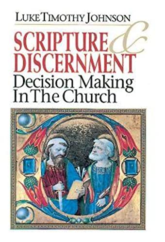 Beispielbild fr Scripture & Discernment: Decision Making in the Church zum Verkauf von Half Price Books Inc.