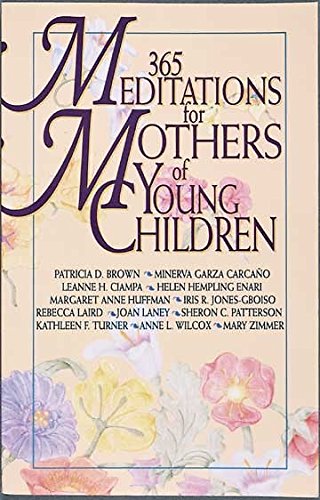 Imagen de archivo de 365 Meditations for Mothers of Young Children a la venta por Wonder Book