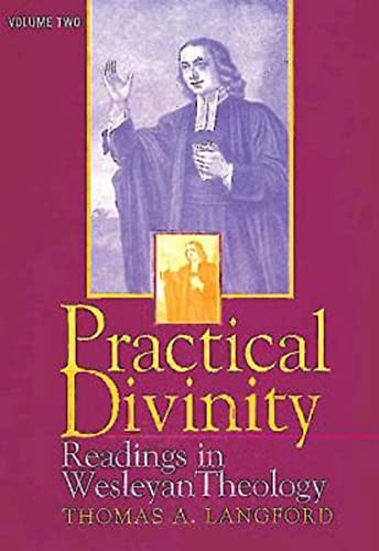 Stock image for Practical Divinity Volume 2: Readings in Wesleyan Theology for sale by ThriftBooks-Atlanta