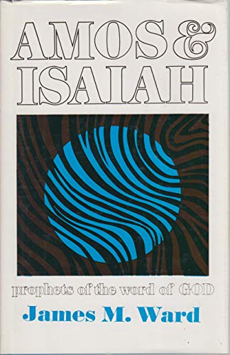 Imagen de archivo de Amos & Isaiah;: Prophets of the word of God a la venta por 3rd St. Books