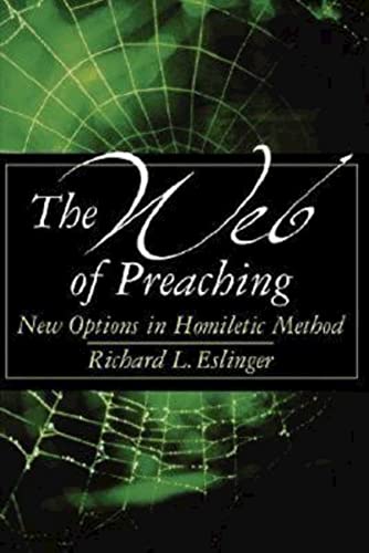 Beispielbild fr The Web of Preaching : New Options in Homiletic Method zum Verkauf von Better World Books