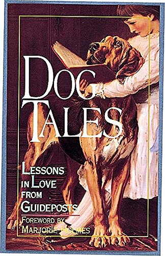 Imagen de archivo de Dog Tales: Lessons in Love from Guideposts a la venta por Wonder Book