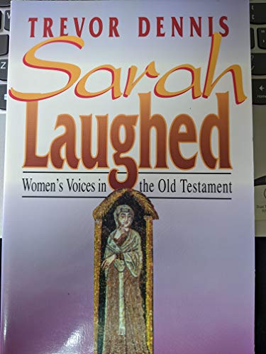 Stock image for Sarah Laughed Women's Voices In The Old Testament for sale by HPB-Diamond