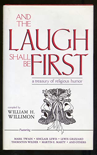 Beispielbild fr And the Laugh Shall be First: A Treasury of Religious Humor zum Verkauf von Wonder Book