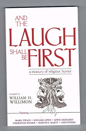Beispielbild fr And the Laugh Shall Be First : A Treasury of Religious Humor zum Verkauf von Better World Books