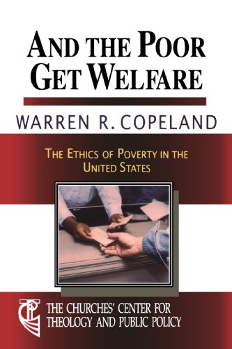 Beispielbild fr And the Poor Get Welfare: The Ethics of Poverty in the U.S. zum Verkauf von Books to Die For