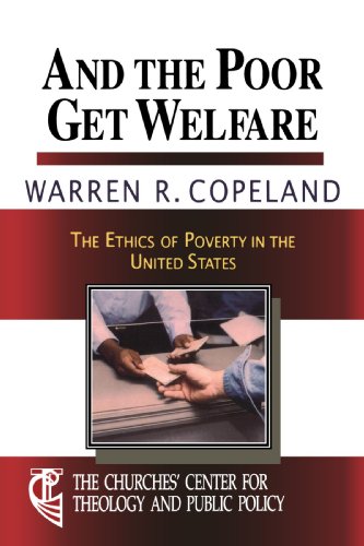 Imagen de archivo de And the Poor Get Welfare: The Ethics of Poverty in the U.S. a la venta por Books to Die For