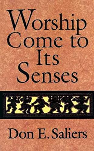 Worship Come to Its Senses (9780687014583) by Saliers, Don E.