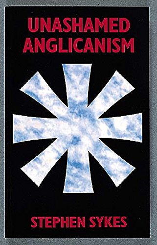 Stock image for Unashamed Anglicanism for sale by Gulf Coast Books