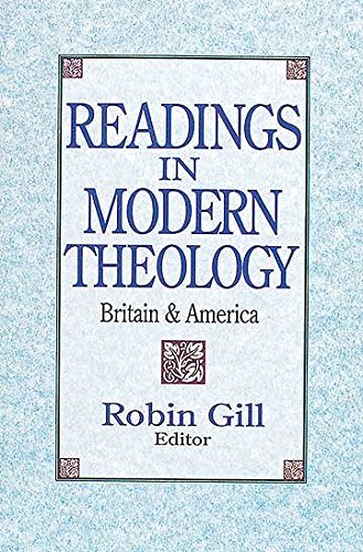 Readings in Modern Theology: Britain & America - Gill, Robin