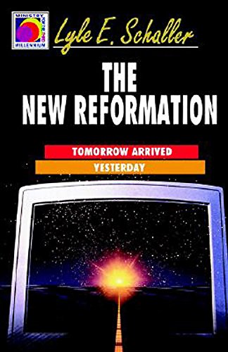 Beispielbild fr The New Reformation: Tomorrow Arrived Yesterday (Ministry for the Third Millennium Series) zum Verkauf von Wonder Book