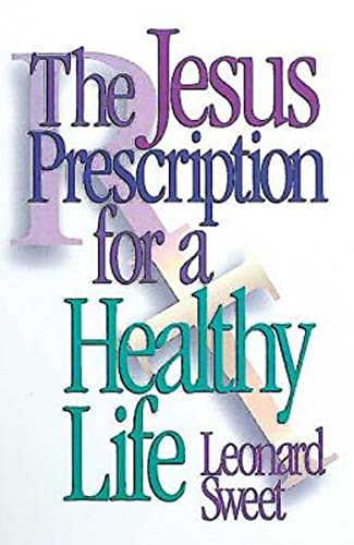 9780687014910: The Jesus Prescription for a Healthy Life