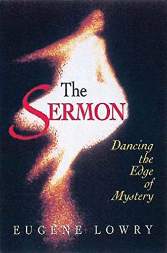 Imagen de archivo de The Sermon: Dancing the Edge of Mystery a la venta por BooksRun