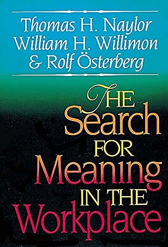 The Search for Meaning in the Workplace (9780687015481) by Naylon, Thomas