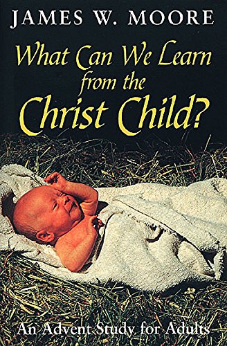 9780687015498: What Can We Learn from the Christ Child: An Advent Study for Adults