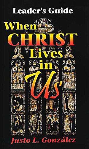9780687015627: When Christ Lives in Us: Leader's Guide