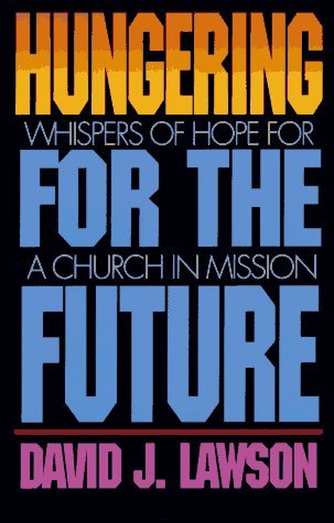 9780687015924: Hungering For The Future: Whispers of Hope for a Church in Mission