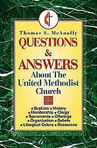 Imagen de archivo de Questions and Answers About the United Methodist Church a la venta por SecondSale