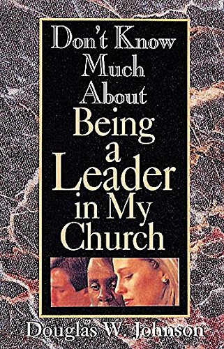 Beispielbild fr Don't Know Much about Being a Leader in My Church zum Verkauf von Wonder Book