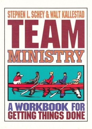 Team Ministry: A Workbook for Getting Things Done (9780687017195) by Kallestad, Walter