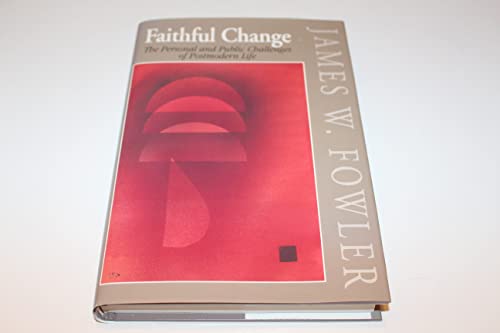 Beispielbild fr Faithful Change : The Personal and Public Challenges of Postmodern Life zum Verkauf von Better World Books