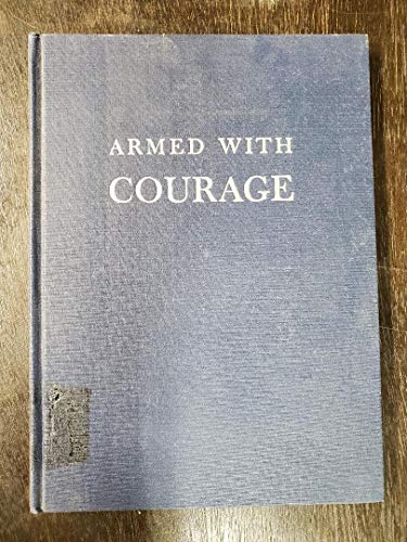 Beispielbild fr Armed With Courage zum Verkauf von Wonder Book