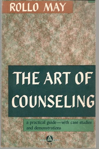 Beispielbild fr The Art of Counseling By Rollo May (Practical Guide with case studies, VOlume 1) zum Verkauf von SecondSale
