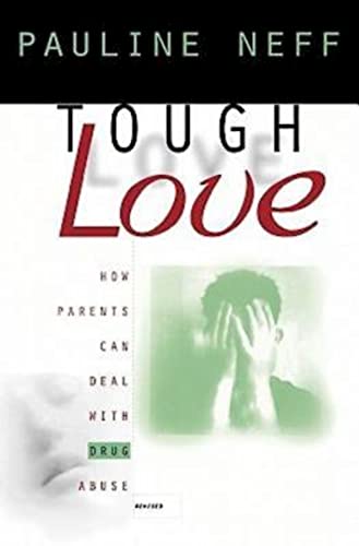 Beispielbild fr Tough Love (Revised Edition) : How Parents Can Deal with Drug Abuse zum Verkauf von Better World Books