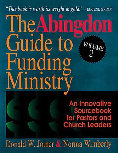 Stock image for The Abingdon Guide to Funding Ministry : Teaching the Joy of Giving for sale by Better World Books