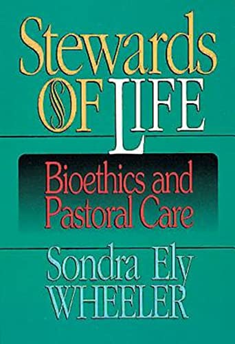 Stock image for Stewards of Life: Bioethics and Pastoral Care for sale by HPB-Ruby