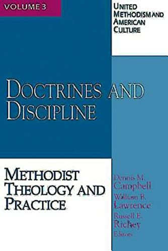 Beispielbild fr United Methodism and American Culture, Volume 3: Doctrines and Discipline: Methodist Theology and Practice (United Methodism & American Culture) zum Verkauf von SecondSale