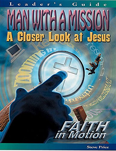 Man With a Mission: A Closer Look at Jesus (9780687021550) by Various