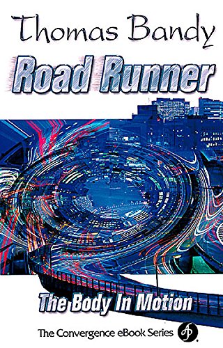 Stock image for Road Runner: The Body in Motion (Convergence Ebook Series) for sale by RiLaoghaire