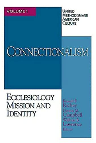 9780687021895: United Methodism and American Culture Volume 1 Connectionalism: Ecclesiology, Mission, and Identity: v. 1