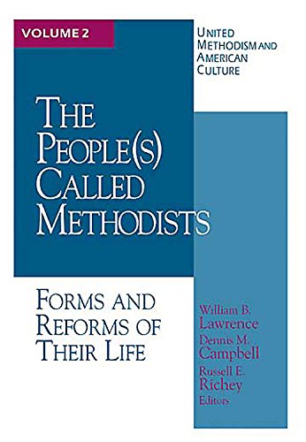 9780687021994: The People(s) Called Methodist: Forms and Reforms of Their Life (v. 2) (The United Methodism and American Culture)