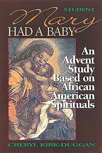 Stock image for Mary Had a Baby An Advent Study Based on African American Spirituals for sale by JARE Inc. dba Miles Books