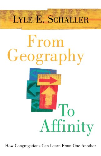 Beispielbild fr From Geography to Affinity: How Congregations Can Learn From One Another zum Verkauf von Wonder Book