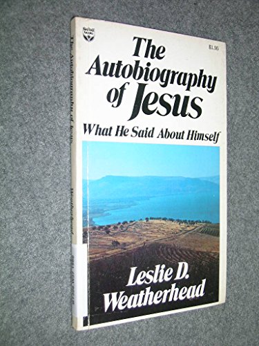 9780687023189: Title: Autobiography of Jesus What He Said About Himself