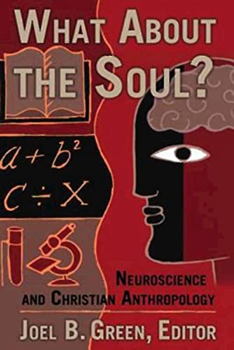 Beispielbild fr What About the Soul?: Neuroscience and Christian Anthropology zum Verkauf von WorldofBooks