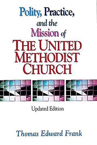 Imagen de archivo de Polity, Practice, and the Mission of the United Methodist Church a la venta por Better World Books