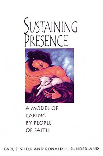 Beispielbild fr Sustaining Presence: A Model of Caring by People of Faith zum Verkauf von SecondSale